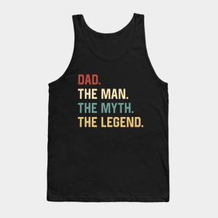 Fathers Day Shirt The Man Myth Legend Dad Papa Gift Tank Top